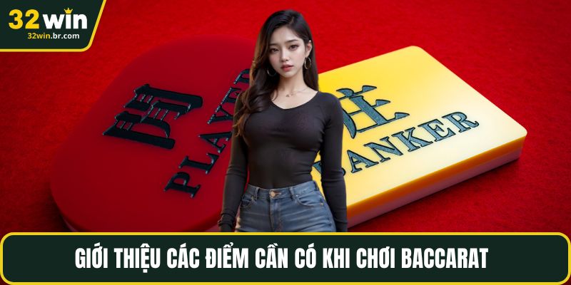 Giới thiệu các điểm cần có khi chơi baccarat