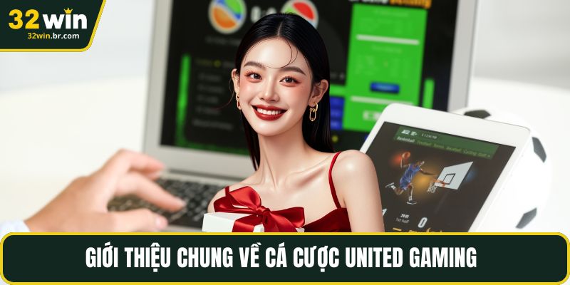 Giới thiệu chung về cá cược United Gaming